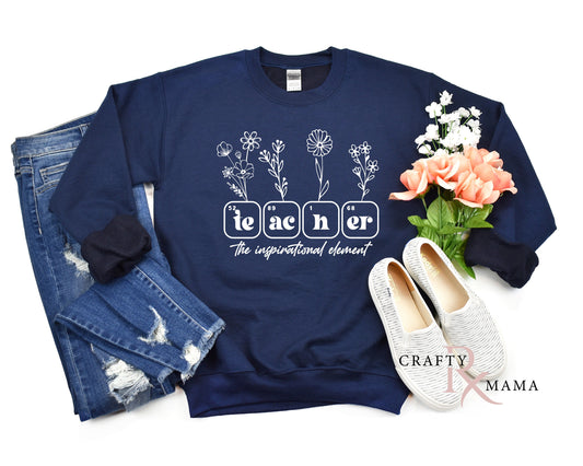 Teacher the inspirational element Sweatshirt
