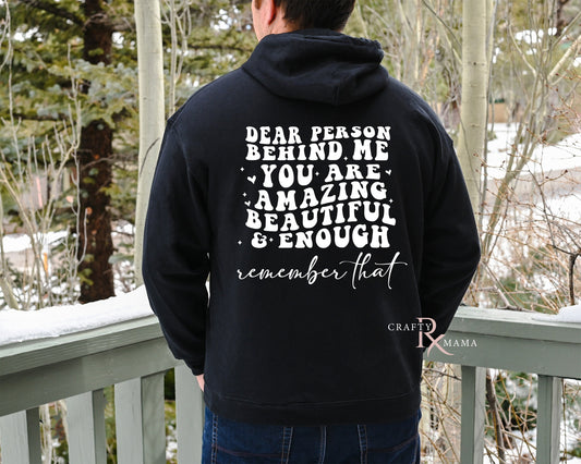 Dear person behind me Sweatshirt Motivation Hoodie