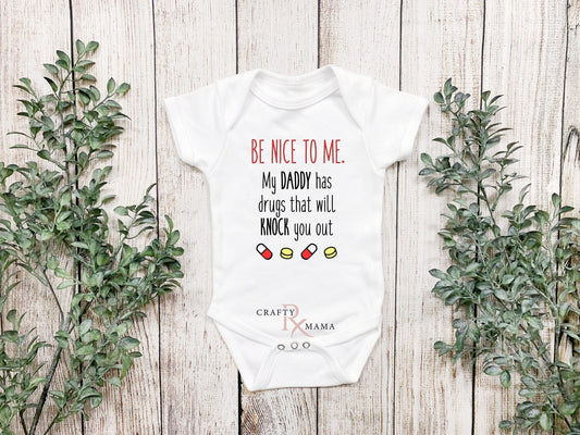 Be Kind to Me, Daddy Knock you out Bodysuit