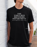 In my Tortured Brothers Department Tee