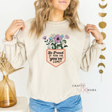 Be Proud of How Far you've come sweatshirt