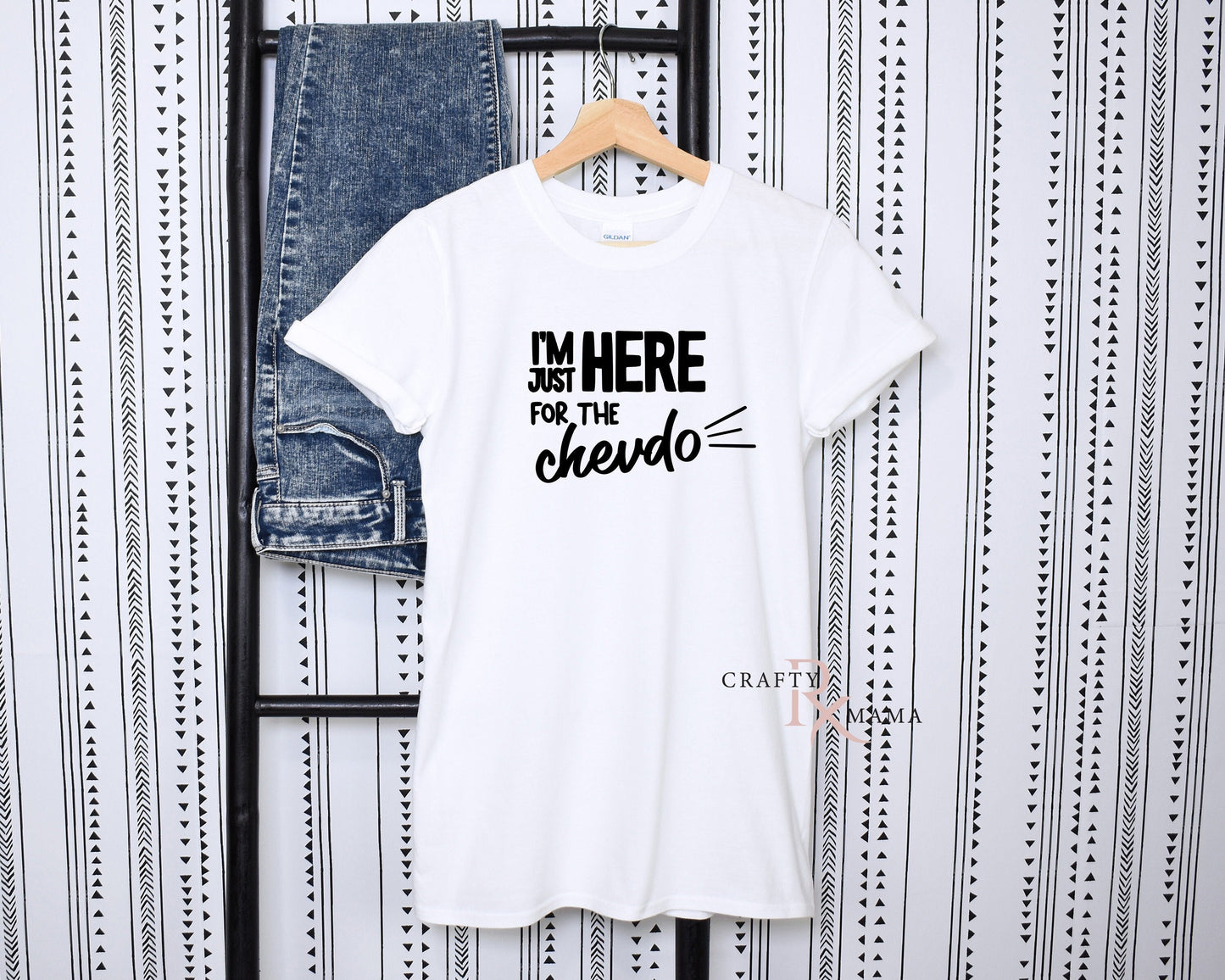 I'm here for the Chevdo Funny Shirt