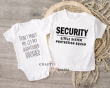 Custom Security for Little Sister Bodyguard  Bodysuit  or Tee