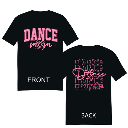 Dance Mom Front and Back TShirt or Hoodie